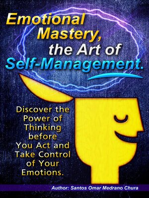cover image of Emotional Mastery, the Art of Self-Management.